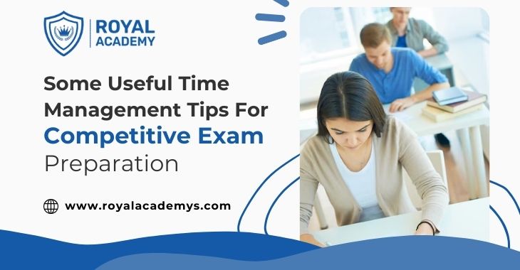 Some Useful Time Management Tips For Competitive Exam Preparation