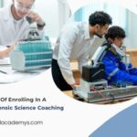 The Benefits Of Enrolling In A Reputed Forensic Science Coaching