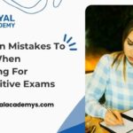 Common Mistakes To Avoid When Preparing For Competitive Exams